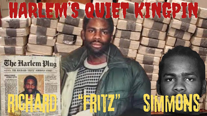 Meet Harlem's Legendary QUIET Kingpin Richard "Fritz" Simmons