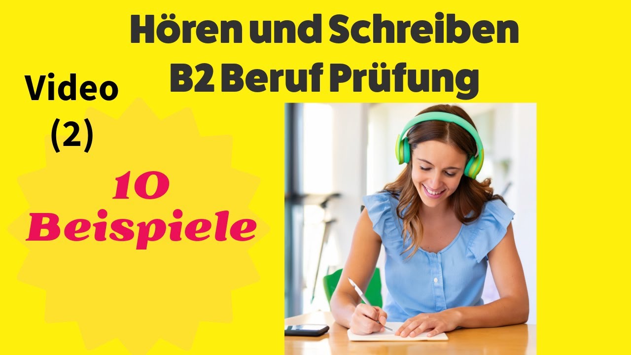 Mündliche Prüfung B2 Beruf Beispiele Hören und Schreiben B2 Beruf Prüfung -10 Beispiele mit Lösungen - YouTube