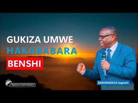 GUKIZA UMWE HAKABABARA BENSHI BARARENDEZA Augustin