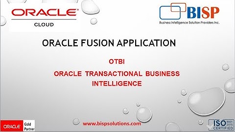 Awareness Sessions Of Oracle Transactional Business Intelligence (OTBI) | BISP