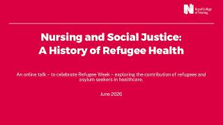 Nursing and Social Justice: A History of Refugee Health