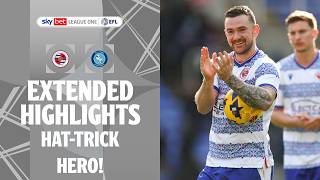 Hat-Trick Hero Reading V Wycombe Wanderers Extended Highlights