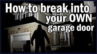 How to break into your OWN garage.