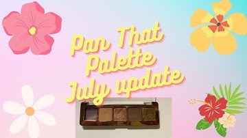 Pan That Palette 2024 July Update #panthatpalette  #bettertogether  #funsize #byop
