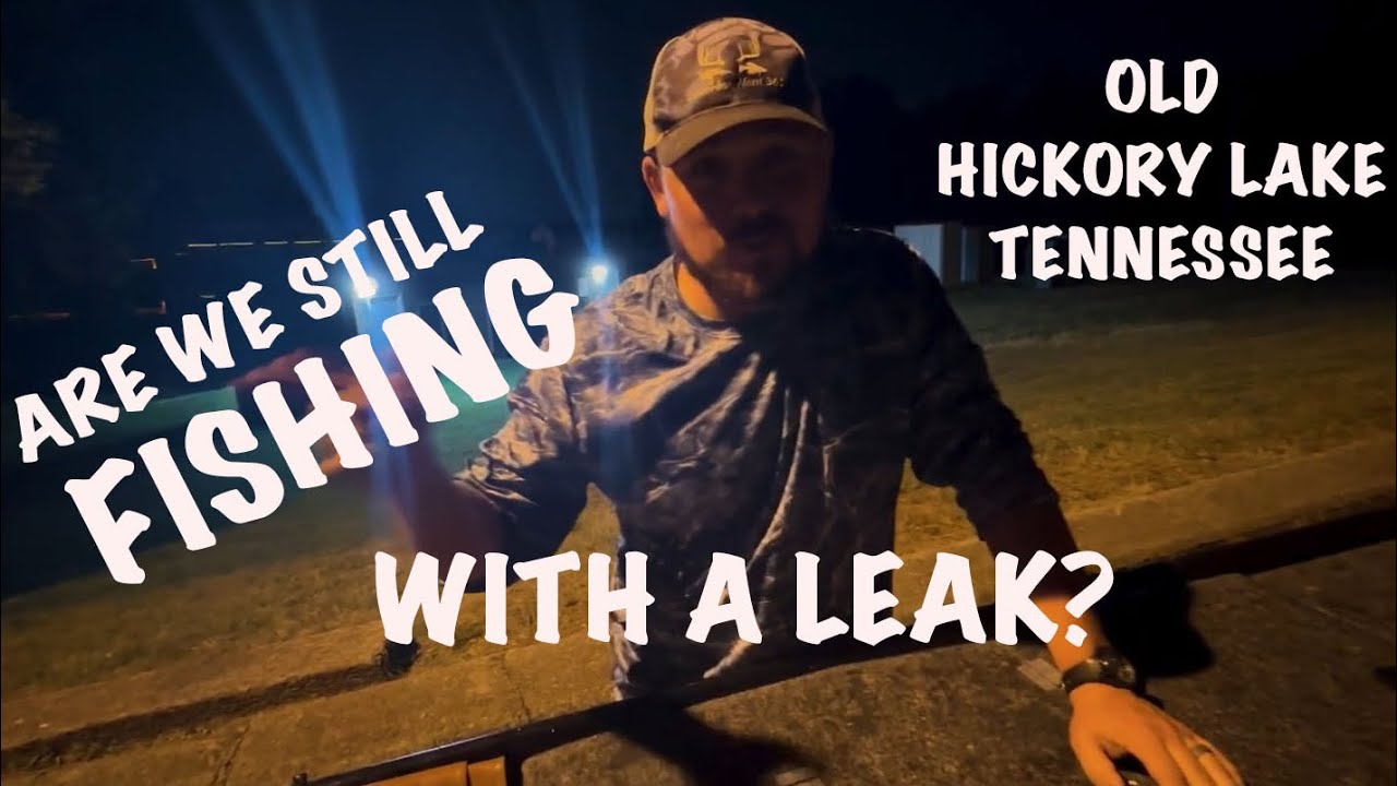 Catfishing with a LEAK! Old Hickory Lake YouTube