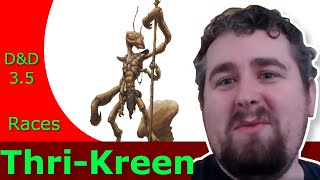 Are Thri-Kreen Any Good in D&D 3.5?