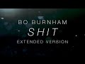 Bo Burnham – Shit (One Hour Extended Version)