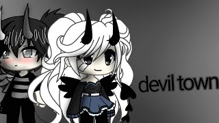devil town || glmv
