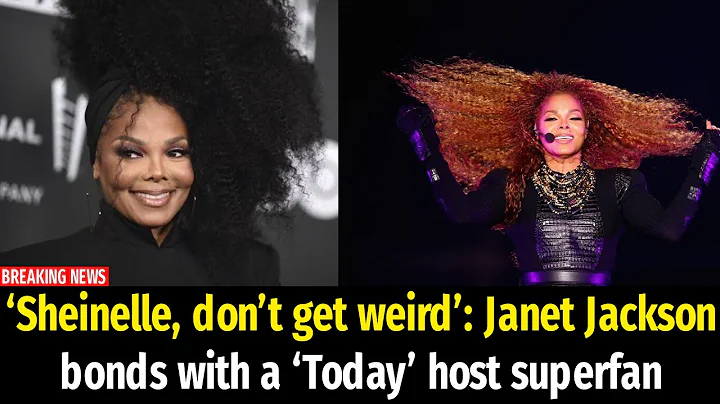 Sheinelle, dont get weird: Janet Jackson bonds wit...