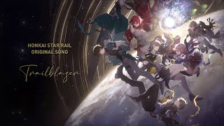 【ORIGINAL SONG】Trailblazer | HONKAI: STAR RAIL | #MultiverseVistas