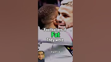 Footballers if they were fat part 6 #football #capcut #viral #blowup #fat