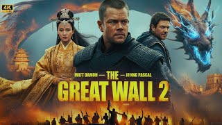 The Great Wall 2: (2025) _ A Legendary Battle Awakens ⚔️🔥🐉 | Action Movies | Review & Facts!