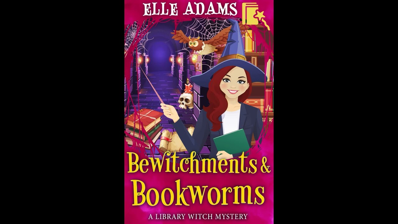 Bewitchments & Bookworms (A Library Witch Mystery Book 11): Full Length Audiobook
