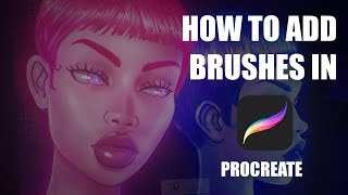 HOW TO ADD BRUSHES IN PROCREATE | Procreate Tutorial