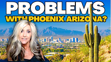 Issues with Phoenix | 10 Problems with Phoenix AZ