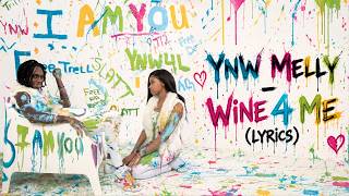YNW Melly – Wine 4 Me (Lyrics)