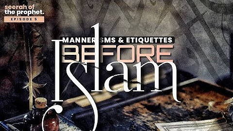 #5: Mannerisms & Etiquettes of the Arabs || Seerah || Ustadh Abdulrahman Hassan #amau #4k