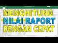 Cara Menentukan Nilai Raport Dengan Rumus Sederhana || Simpel dan Praktis