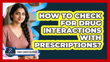 How To Check For Drug Interactions With Prescriptions?