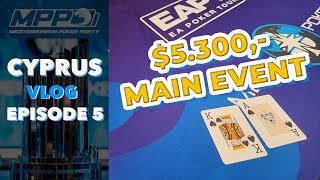 $5.300 MAIN EVENT | CYPRUS EP05