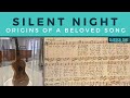 Silent Night: Origins of a Beloved Song (2020 Update)