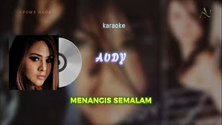 karaoke Audy - Menangis Semalam| || 'instrumental/no vocal