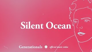 Video thumbnail of "Generationals - Silent Ocean [OFFICIAL MUSIC VIDEO]"