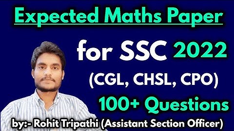 Expected Maths Paper for SSC CGL, CHSL, CPO, MTS 2022 | 100 Questions by Rohit Tripathi 💥