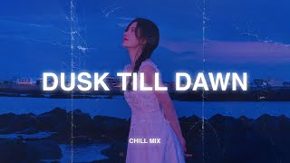 Dusk Till Dawn ♫ Sad songs playlist for broken hearts ~ Depressing Songs 2024 That Will Make You Cry