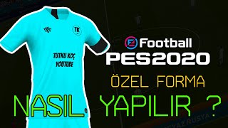 PES FORMA YAMASI NASIL YAPILIR 2020 | MAKE YOUR OWN KIT IN PES 2020