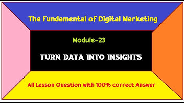 23.Turn Data into Insights|Google Digital Marketing Certificate with answer|Technical Aashique
