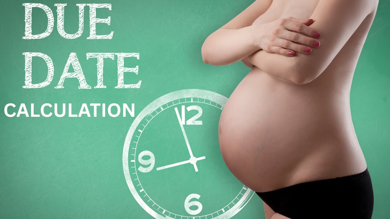 How to Calculate Your Pregnancy Due Date.
