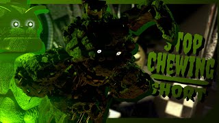 [FNaF/SFM/SHORT/MEME] Stop Chewing ....
