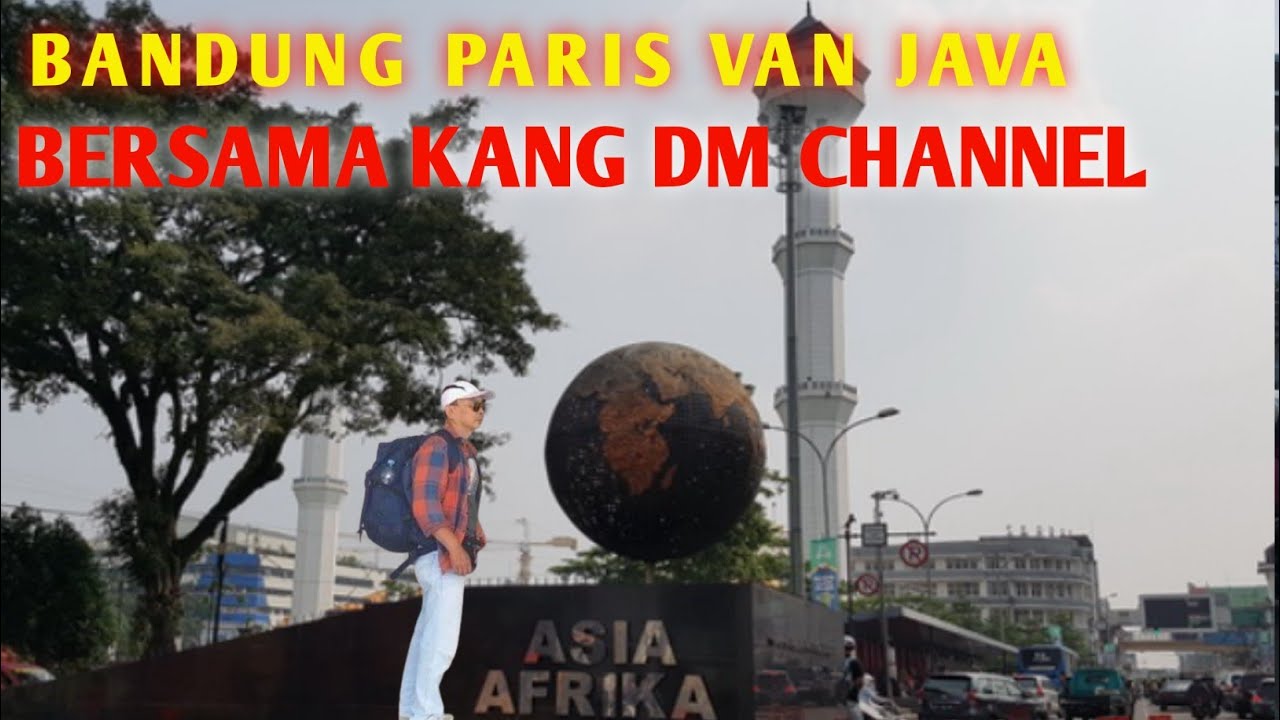 BANDUNG PARIS VAN JAVA || KARYA KANG DM CHANNEL