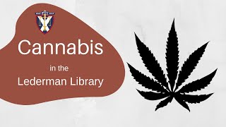 Queen's Law - Cannabis in the Lederman Library