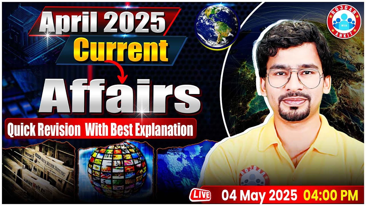 April Month Current Affairs 2025 | April Month Current Affairs Revision ...