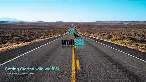 Getting Started with wolfSSL in 2024
