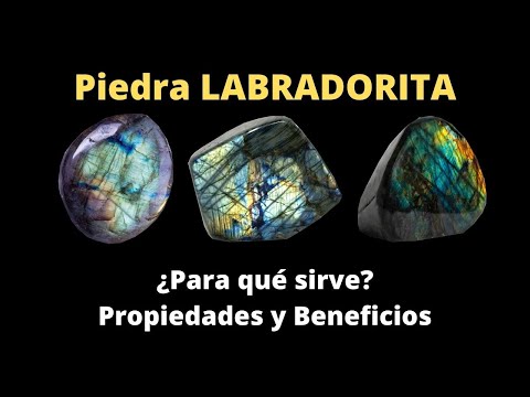 💎 Labradorita ¿Para qué sirve? Propiedades y Beneficios del mineral