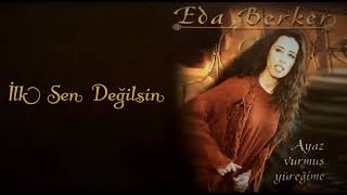 Eda Berker - İlk Sen Değilsin (1997) Resimi