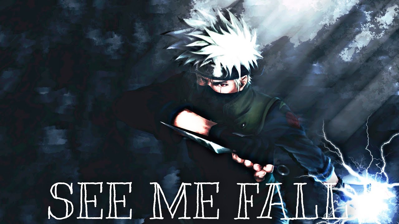 Kakashi Amv See Me Fall Youtube