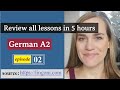Review ALL lessons of German A2 in just 5 hours! (2nd episode)