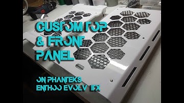Phanteks Enthoo EVOLV ITX (custom front & top panels)