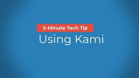 5-Minute Tech Tip: Using Kami for Students