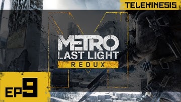Metro Last Light Redux Gameplay Walkthrough Part 9 1080p ULTRA PC/XBOX/PS4
