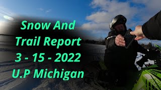 Snowmobile And Trail Report 3- 15 -22 We Found Bigfoot!