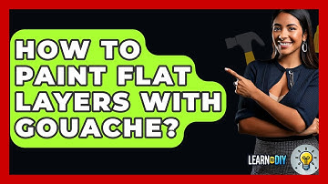 How To Paint Flat Layers With Gouache? - LearnToDIY360.com