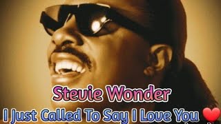 I Just Called To Say I Love You - Stevie Wonder