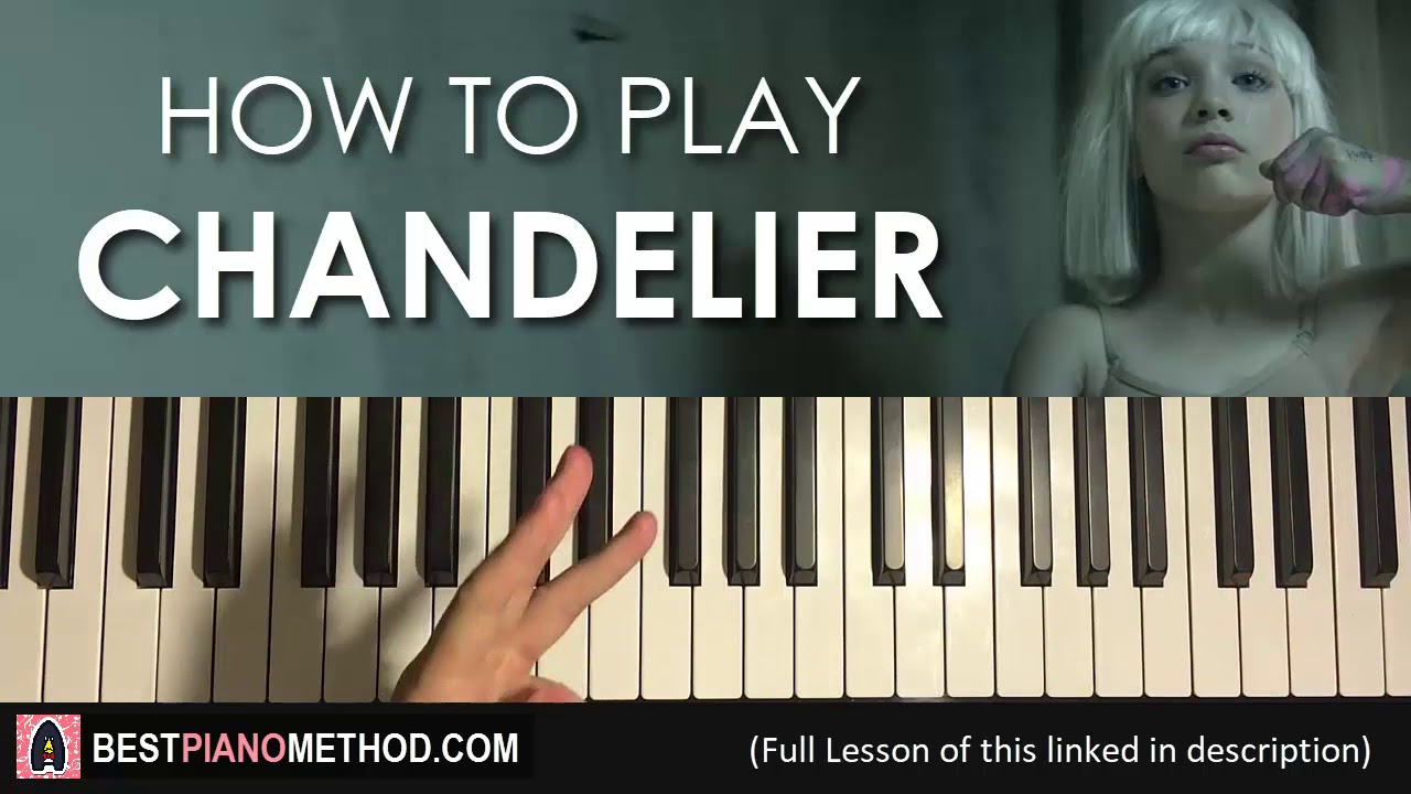HOW TO PLAY Sia Chandelier (Piano Tutorial Lesson) YouTube