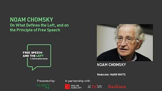 Noam Chomsky on What Defines the Left and on the Principle of Free Speech