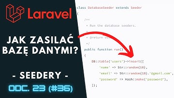 [Praktyczny kurs Laravel / PHP] Jak dodawać dane do bazy? Seedery w Laravel ⌨️ cz.23 (#36)